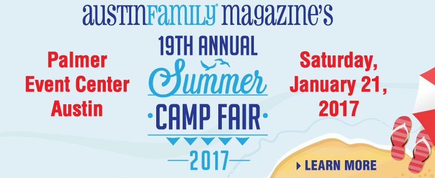 Austin Family Magazine's 19 Annual Summer Camp Fair 2017