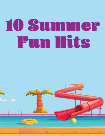 10 Summer Fun Hits
